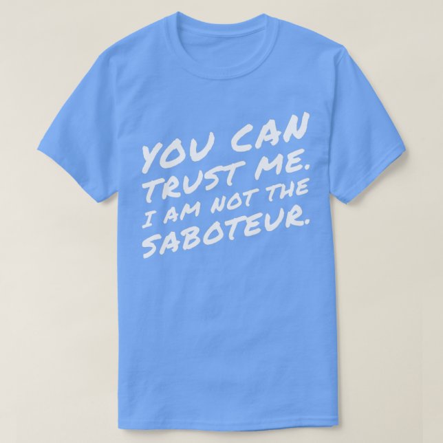 Camiseta You Can Trust Me I Am Not The Saboteur Board Games (Diseño del anverso)