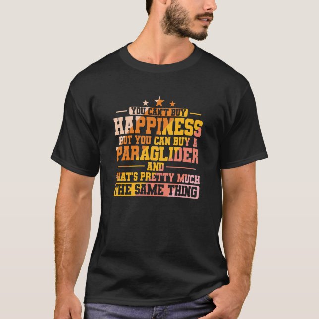 Camiseta You can't buy Happiness but Paragliding (Anverso)