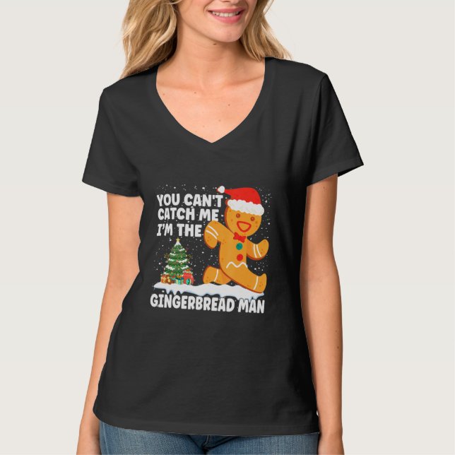 Camiseta You Can't Catch Me I'm The Gingerbread Man Xmas Pa (Anverso)