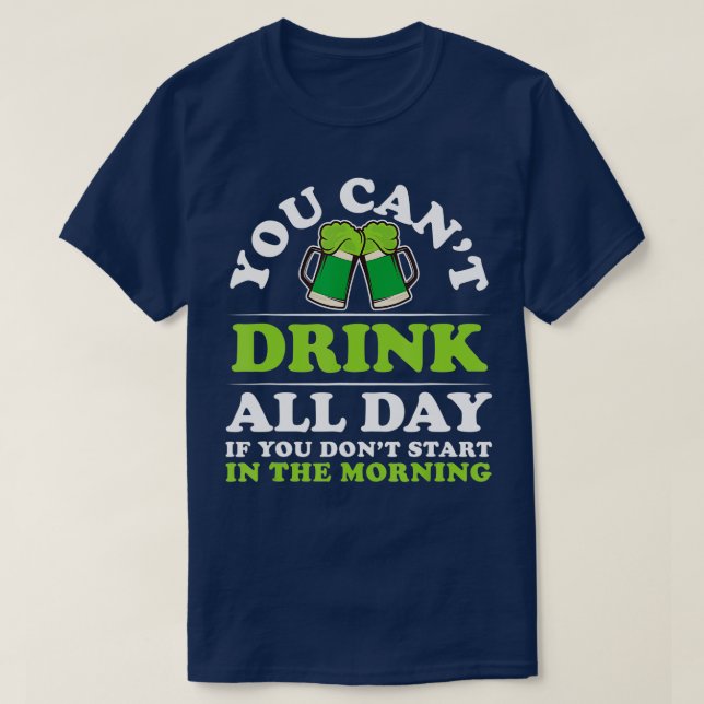 Camiseta You Can't Drink All Day Funny Drinking  - 8  (Diseño del anverso)