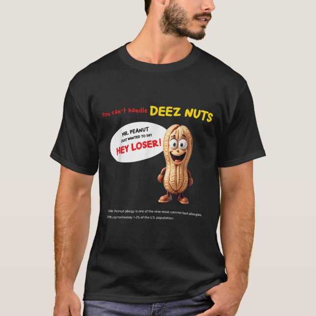 Camiseta You Can't Handle Deez Nuts, Funny , Peanut Allergy (Anverso)