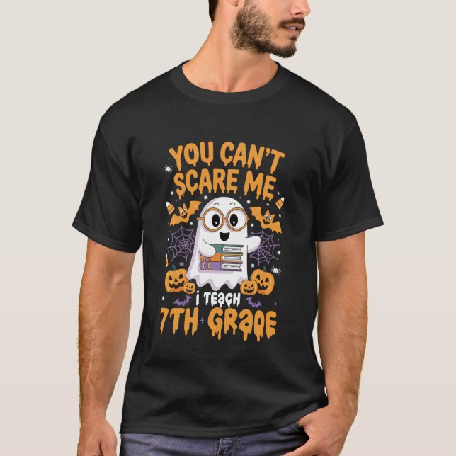 Camiseta You Can't Scare Me I Teach 7th Grade Retro Teacher (Anverso)