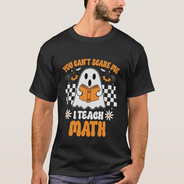 Camiseta You Can't Scare Me I Teach Math Teacher Retro Hall (Anverso)