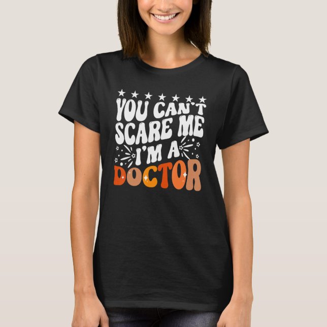 Camiseta You Can't Scare Me I'm A Doctor Emergency Room Med (Anverso)