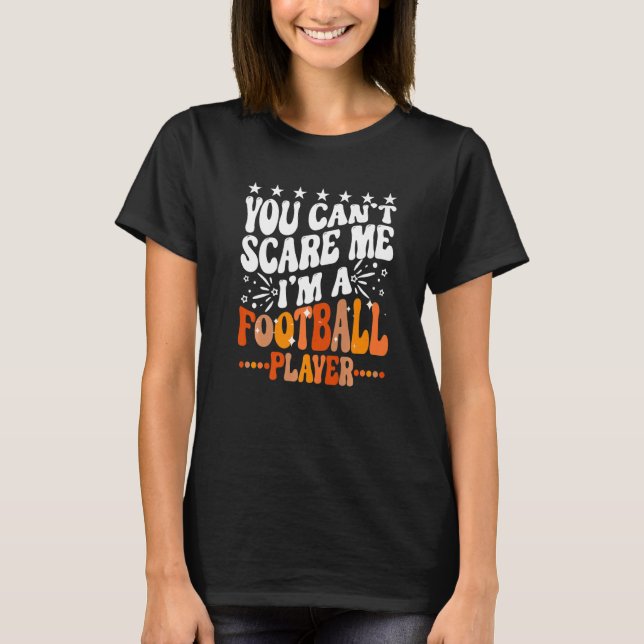 Camiseta You Can't Scare Me I'm A Fantasy Football Player S (Anverso)