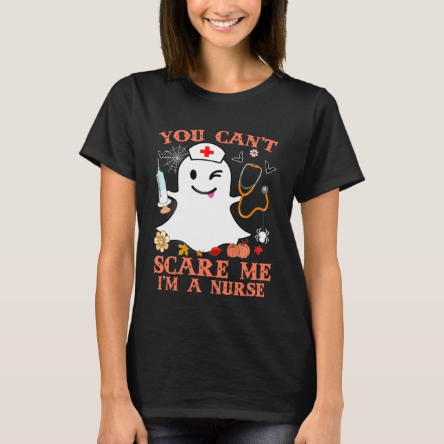 Camiseta You Can't Scare Me I'm a Nurse Funny Halloween Cos (Anverso)