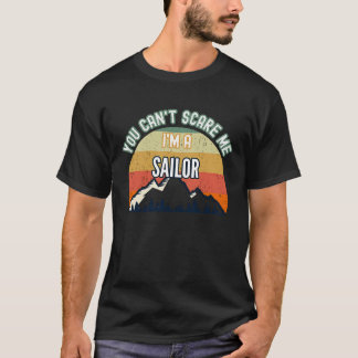 Camiseta You Can't Scare Me I'm A Sailor