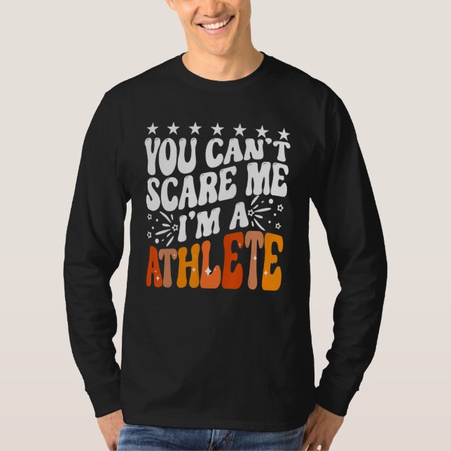 Camiseta You Can't Scare Me I'm An Athlete Funny Runner Spo (Anverso)