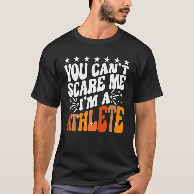 Camiseta You Can't Scare Me I'm An Athlete Funny Runner Spo (Anverso)