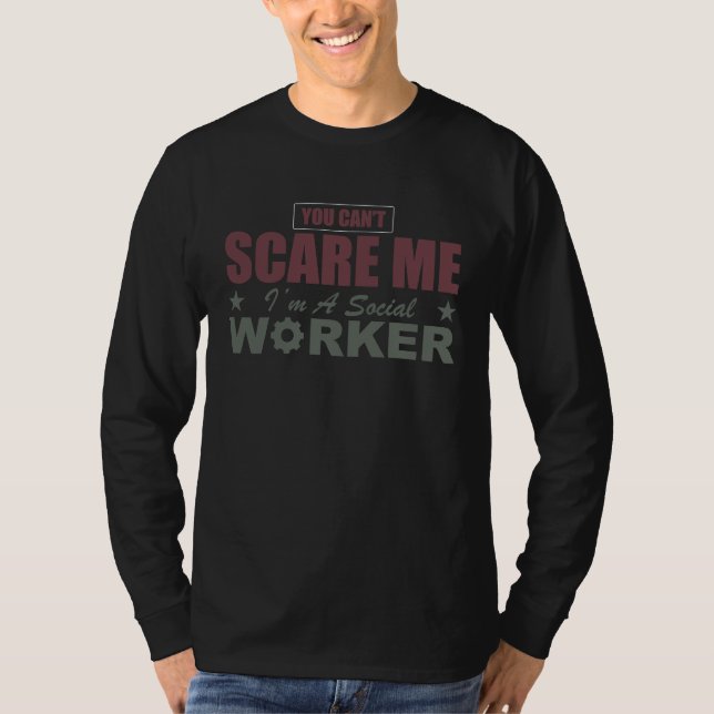 Camiseta You cant scare me im social worker (Anverso)