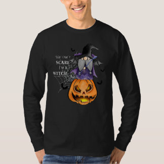 Camiseta You Can't Scare Me Scary I'm A Witch Halloween Co
