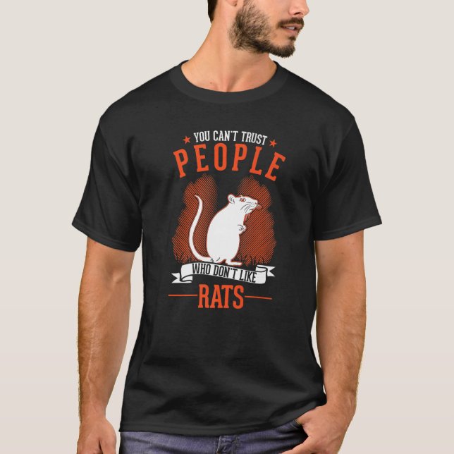 Camiseta You Can't Trust People Who Don't Like Rats   (Anverso)