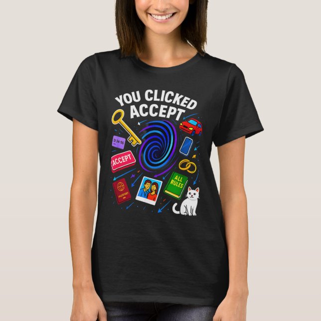 Camiseta You Clicked Accept Funny Data Privacy Tech Geek Gi (Anverso)