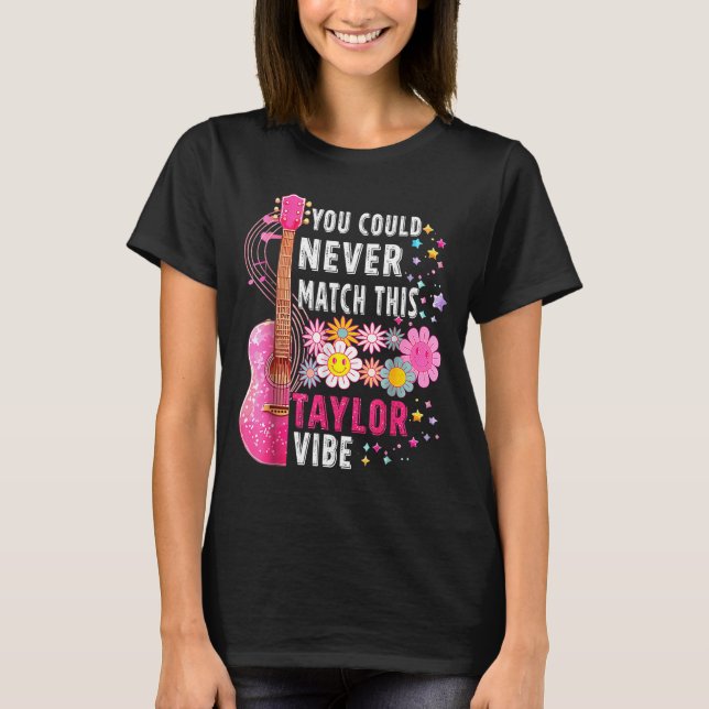 Camiseta You Could Never Match This Taylor Vibe Groovy Wome (Anverso)