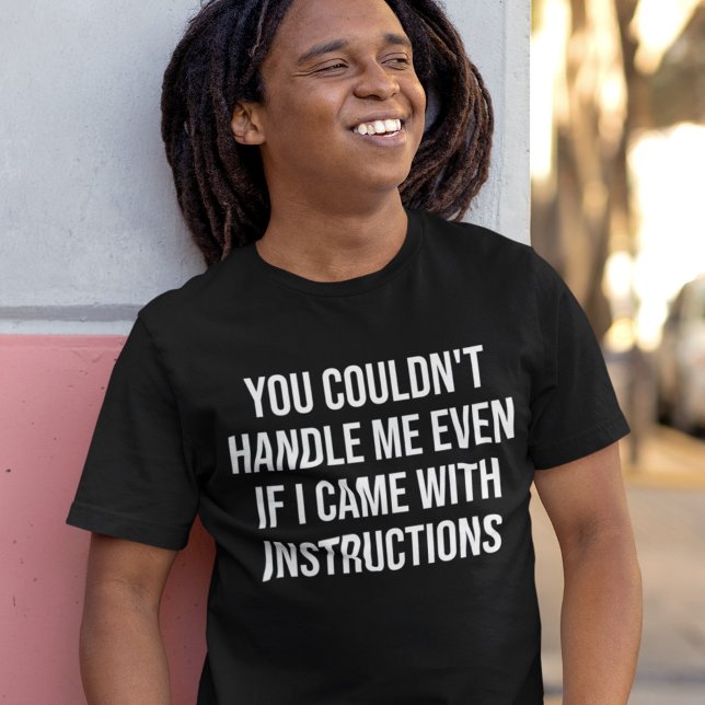 Camiseta You Couldn't Handle Me Funny Sarcastic Saying (Subido por el creador)