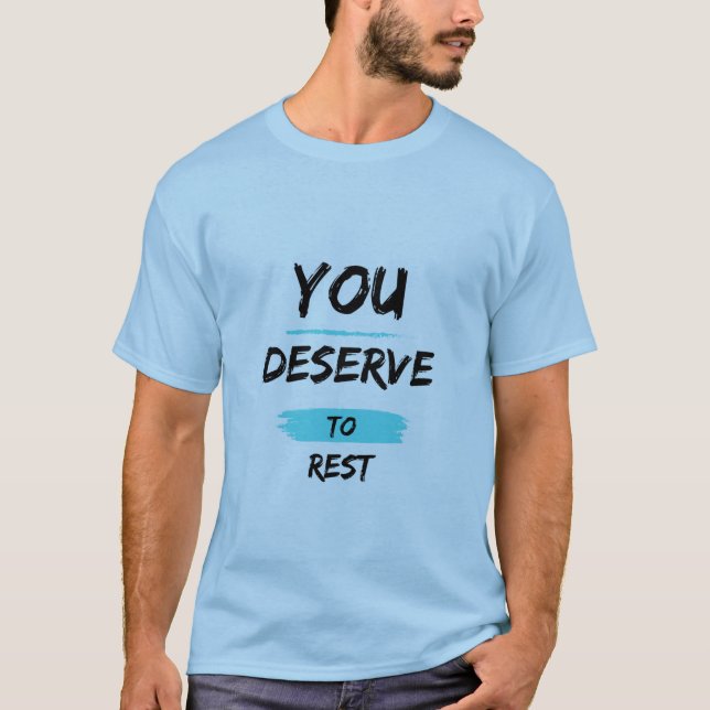 Camiseta You Deserve to Rest – Mindful Self-Care T-Shirt (Anverso)