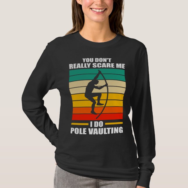 Camiseta you don t really scare me I do pole vaulting track (Anverso)