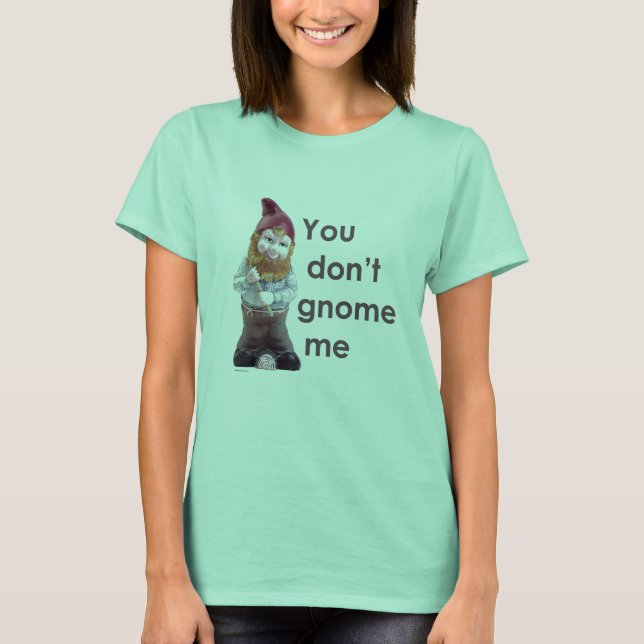 CAMISETA YOU DON'T GNOME ME (Anverso)