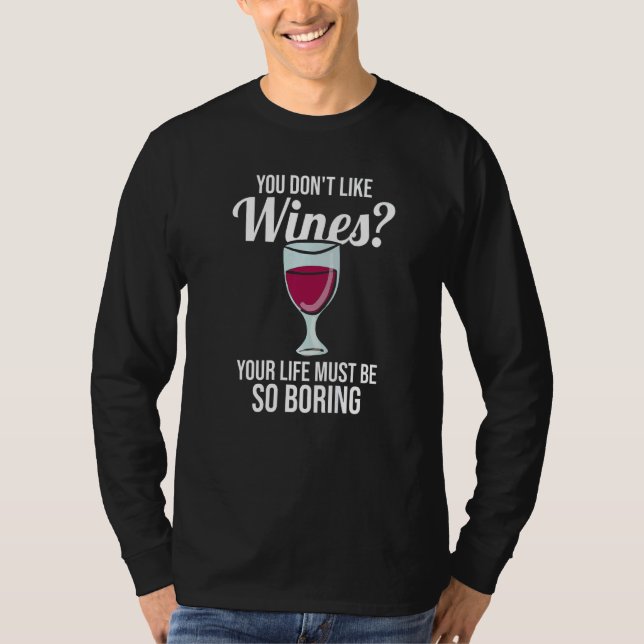 Camiseta you don't like wines Winemaker Wine   (Anverso)