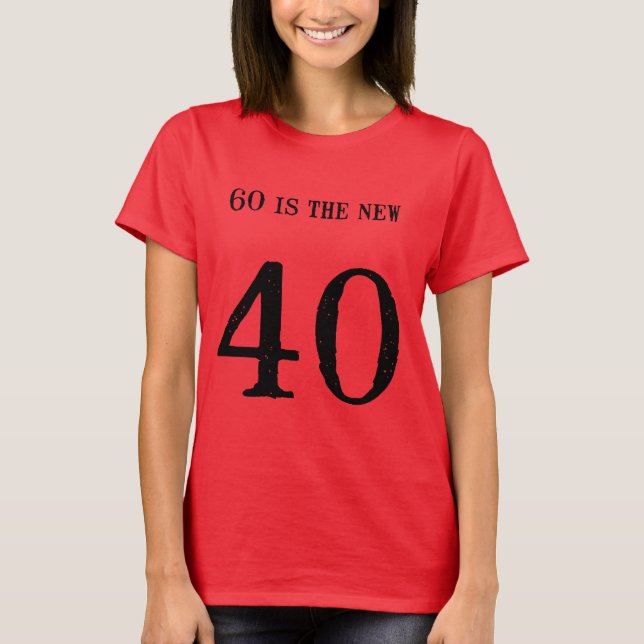 Camiseta You don't look 60! (Anverso)