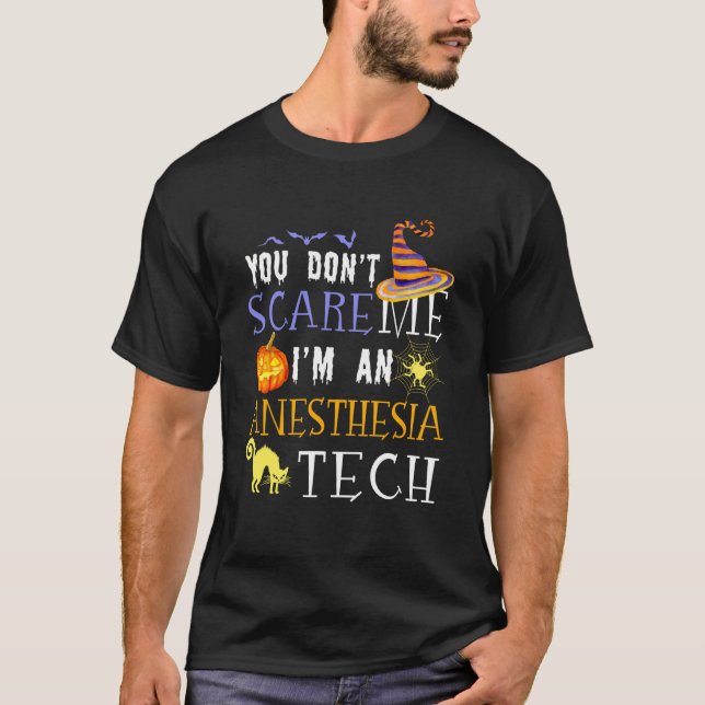 Camiseta You Don't Scare Anesthesia Tech Halloween Saying F (Anverso)