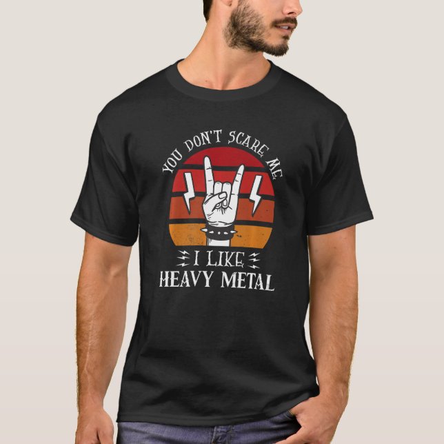 Camiseta you don't scare me I like heavy metal music Premiu (Anverso)