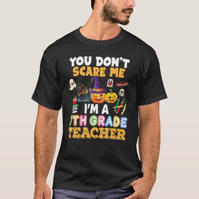 Camiseta You Don't Scare Me I'm A 7th Grade Teacher Hallowe (Anverso)