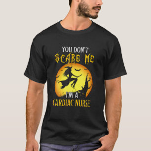 Camiseta You Don't Scare Me I'm A Cardiac Nurse Funny Cardi