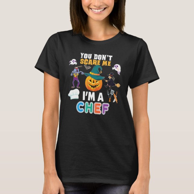 Camiseta You Don't Scare Me I'm A Chef Can't Halloween Pump (Anverso)