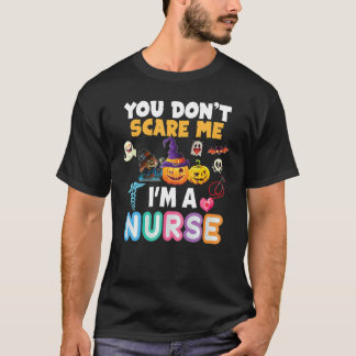 Camiseta You Don't Scare Me I'm A Nurse Halloween Can't Tea
