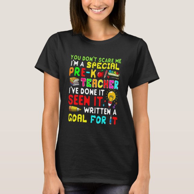 Camiseta You Don't Scare Me I'm Proud A Special Pre K Teach (Anverso)