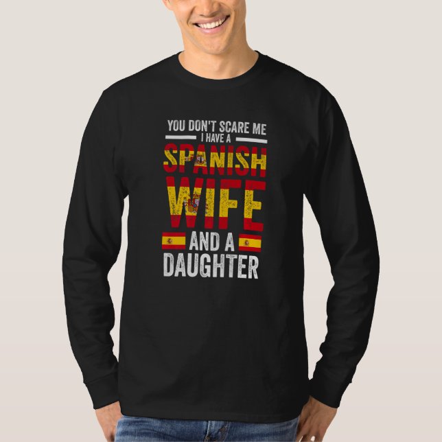 Camiseta you don't scare me Spanish wife daughter Spanish f (Anverso)