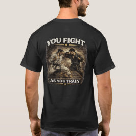 Camiseta You Fight as You Train