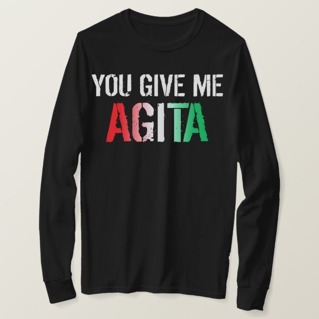 Camiseta You Give Me Agita Costume Italian Saying Italy (Anverso del diseño)