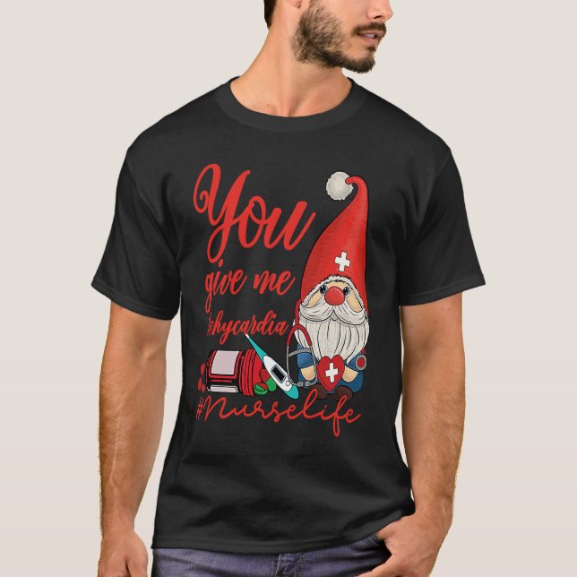 Camiseta You Give Me Tachycardia ICU Nurse Life Valentines  (Anverso)