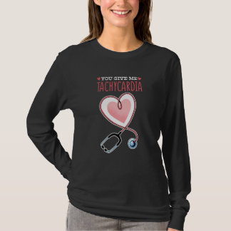 Camiseta You Give Me Tachycardia Valentine's Day ICU Nurse 