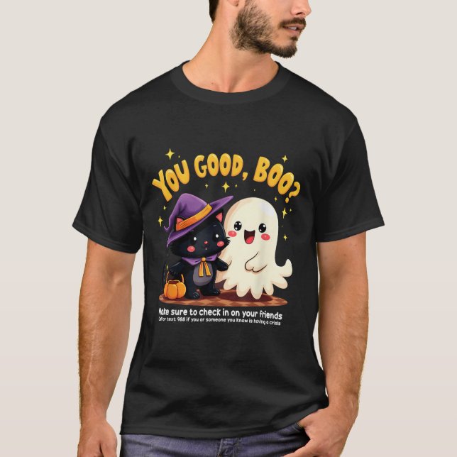 Camiseta You Good, Boo_ Suicide Prevention Halloween Mental (Anverso)