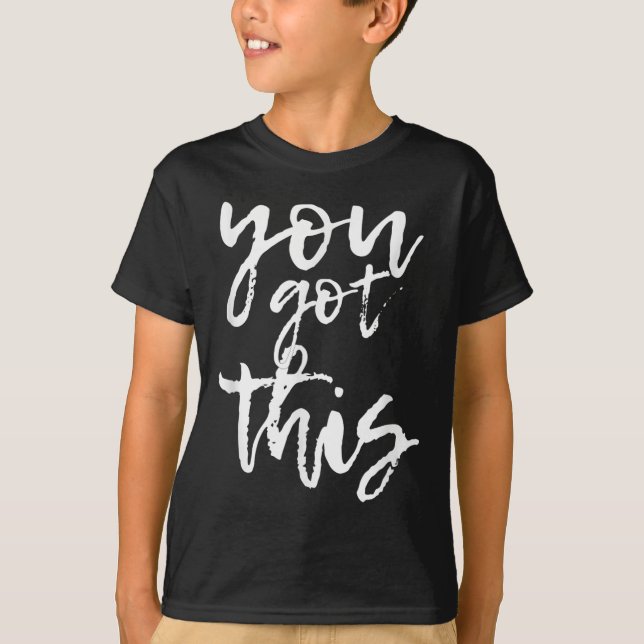 Camiseta You Got This Motivational And Sitive  (Anverso)