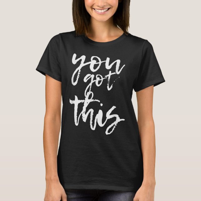 Camiseta You Got This Motivational And Sitive  (Anverso)