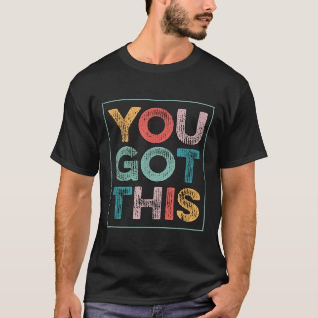 Camiseta You Got This Saying Cool Motivational Quote  (Anverso)