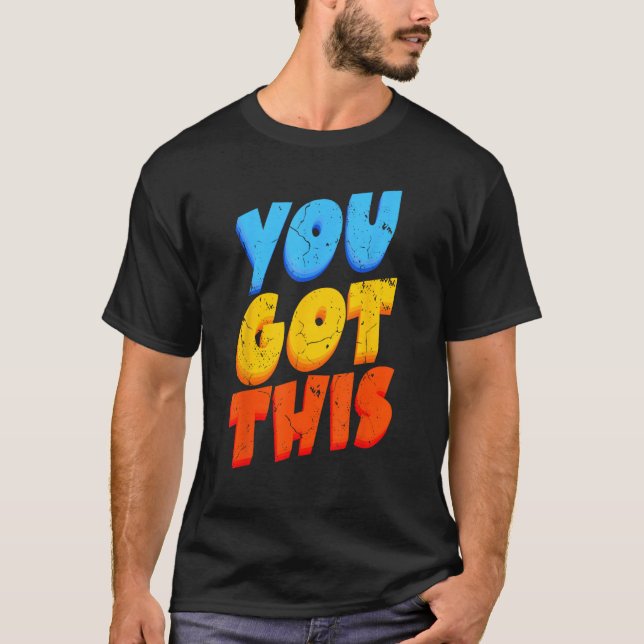 Camiseta You Got This Strong Confidence Motivation Motivati (Anverso)