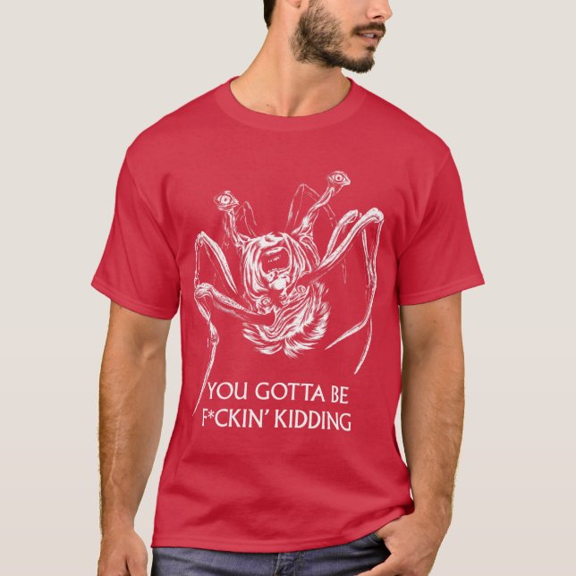 Camiseta You Gotta Be Kidding (Anverso)