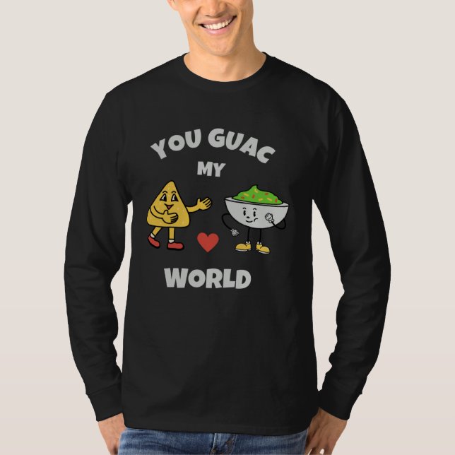 Camiseta You Guac My World Valentines Day Avocado Pun Love  (Anverso)