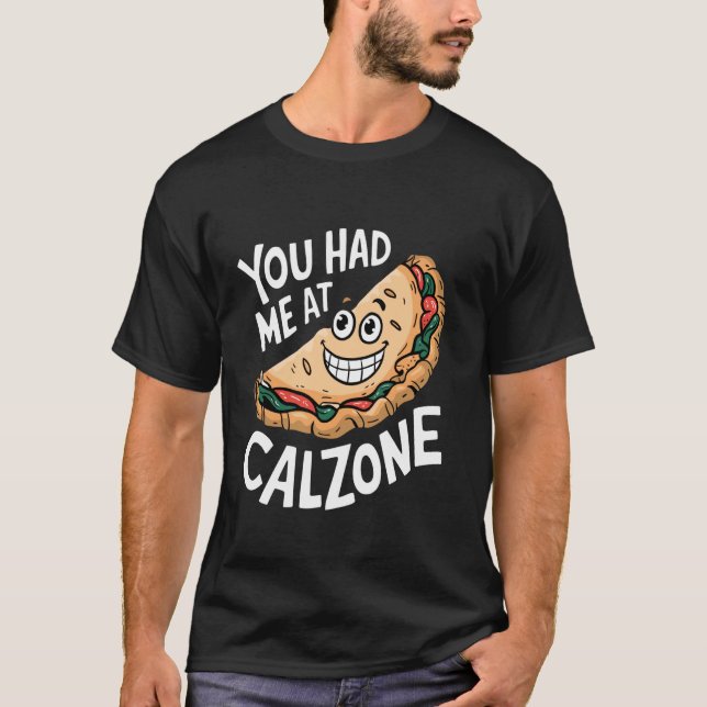 Camiseta You Had Me At Calzone (Anverso)