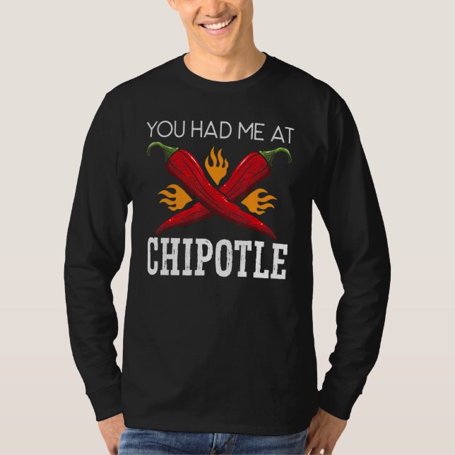 Camiseta You Had Me At Chipotle Chili Flavor Spicy Food   (Anverso)
