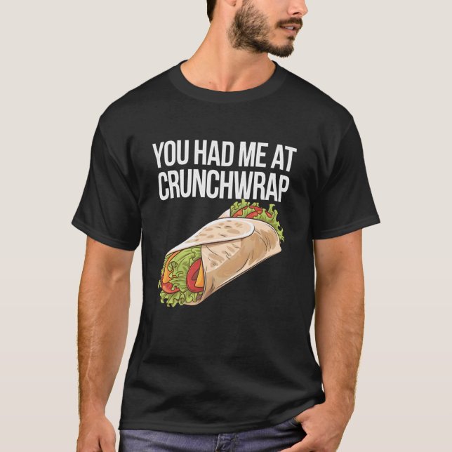Camiseta You Had Me At Crunchwrap (Anverso)