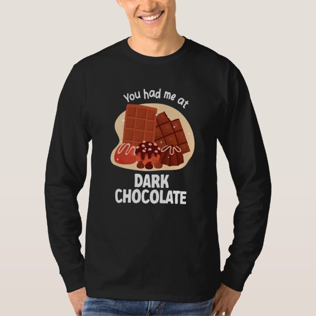 Camiseta You Had Me At Dark Chocolate Dark Chocolate   (Anverso)