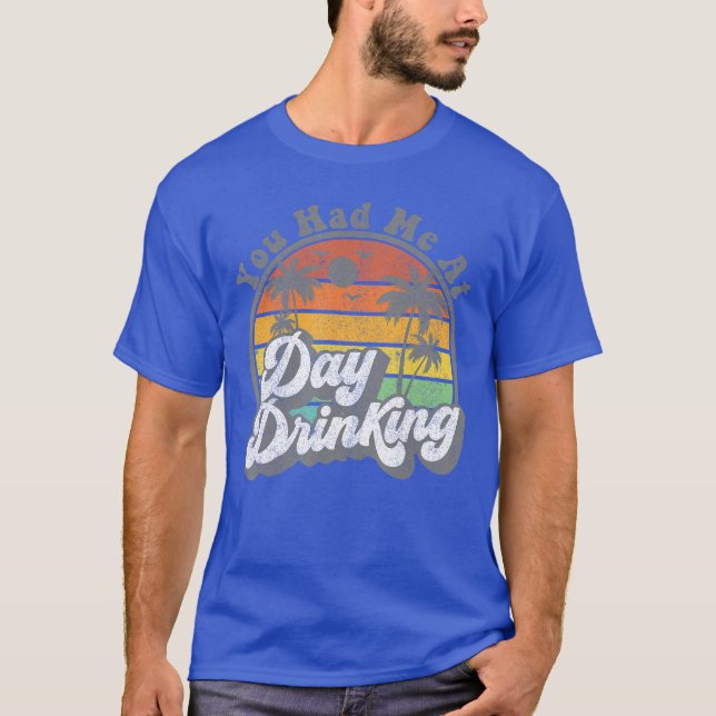 Camiseta You Had Me At Day Drinking Funny Retro Beach Summe (Anverso)