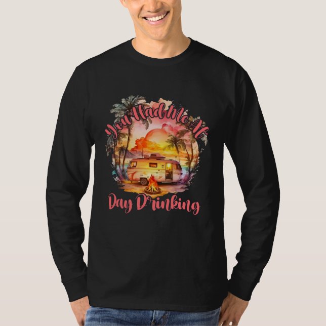 Camiseta You Had Me At Day Drinking Summer Beach Vacation F (Anverso)