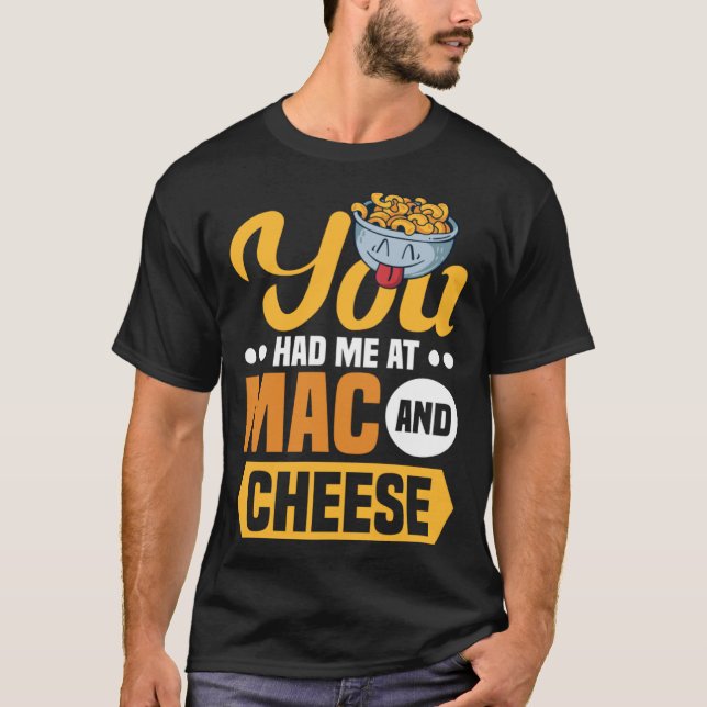 Camiseta You Had Me At Mac And Cheese Macaroni Mac And Chee (Anverso)